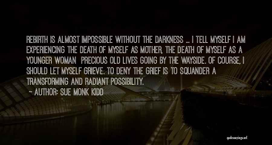 Death And Rebirth Quotes By Sue Monk Kidd