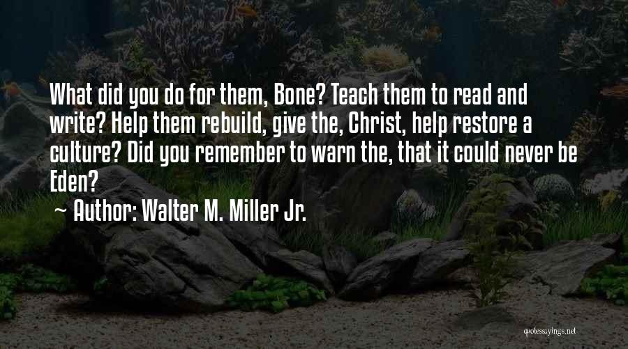 Death And Rebirth Quotes By Walter M. Miller Jr.