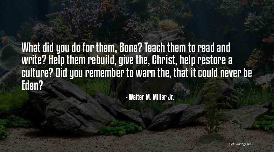 Death And Rebirth Quotes By Walter M. Miller Jr.