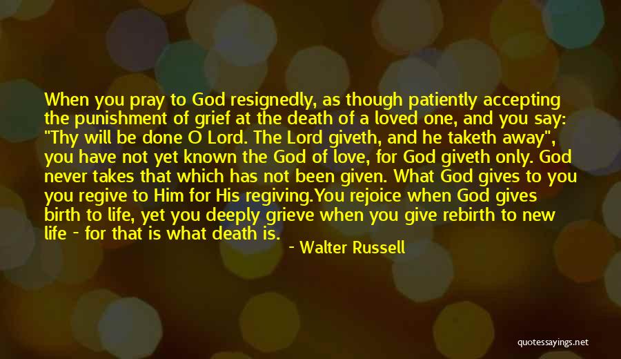 Death And Rebirth Quotes By Walter Russell