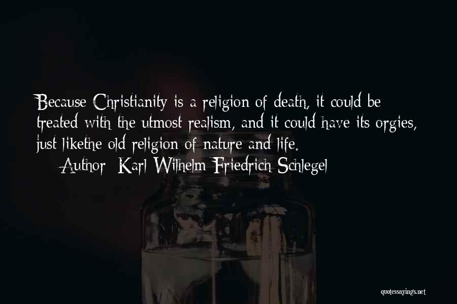 Death And Religion Quotes By Karl Wilhelm Friedrich Schlegel