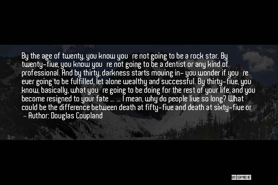 Death And Star Quotes By Douglas Coupland