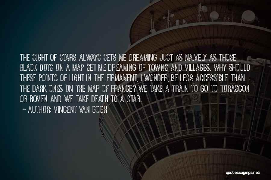 Death And Star Quotes By Vincent Van Gogh