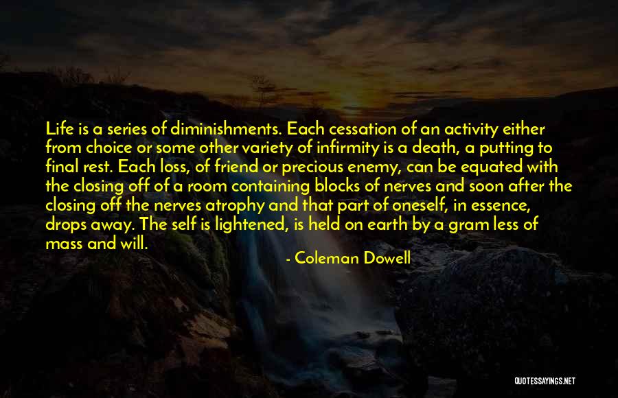 Death And The After Life Quotes By Coleman Dowell Death And The After Life Quotes By Coleman Dowell