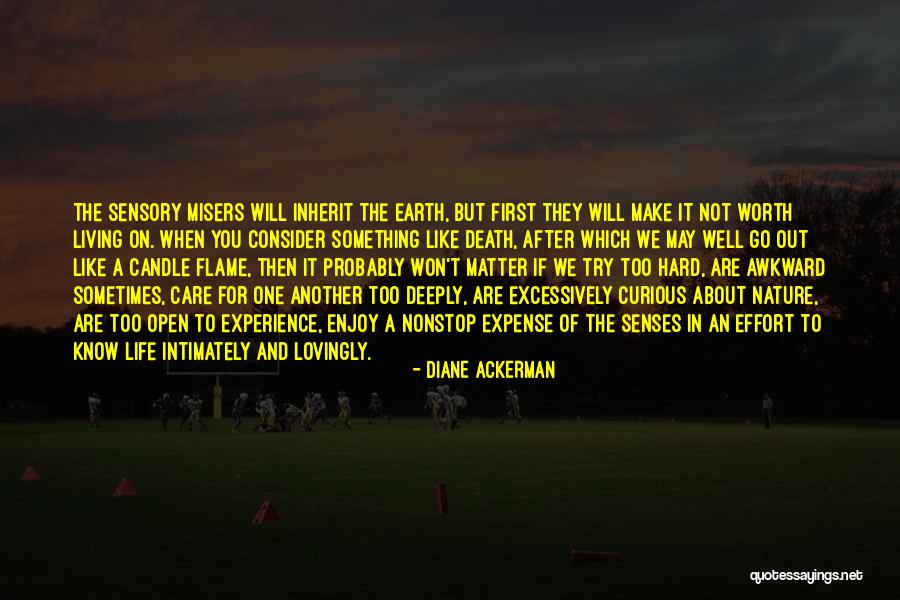 Death And The After Life Quotes By Diane Ackerman Death And The After Life Quotes By Diane Ackerman