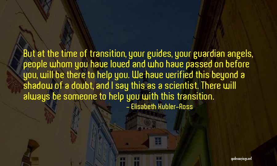 Death And The After Life Quotes By Elisabeth Kubler-Ross Death And The After Life Quotes By Elisabeth Kubler-Ross