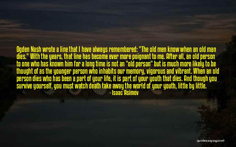 Death And The After Life Quotes By Isaac Asimov Death And The After Life Quotes By Isaac Asimov