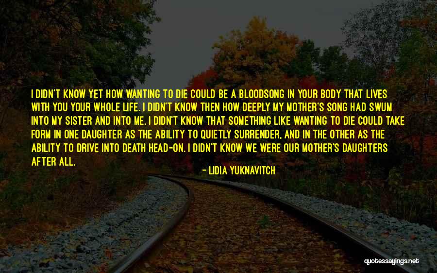 Death And The After Life Quotes By Lidia Yuknavitch Death And The After Life Quotes By Lidia Yuknavitch