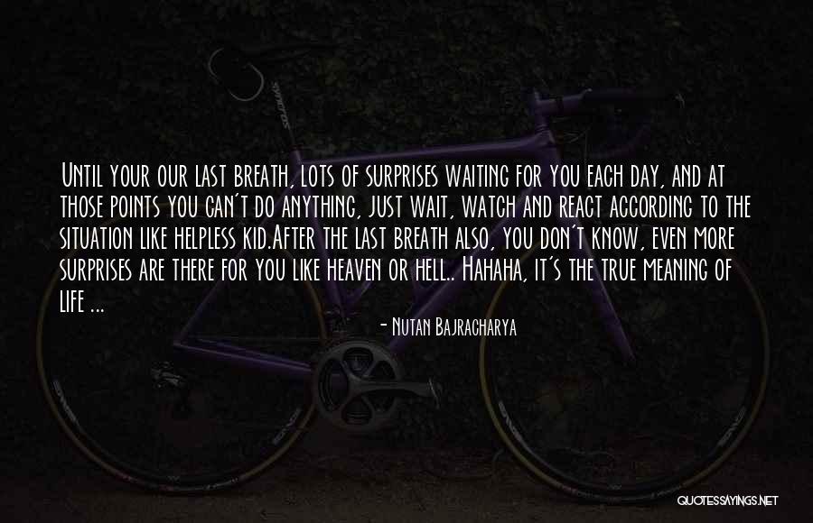 Death And The After Life Quotes By Nutan Bajracharya Death And The After Life Quotes By Nutan Bajracharya