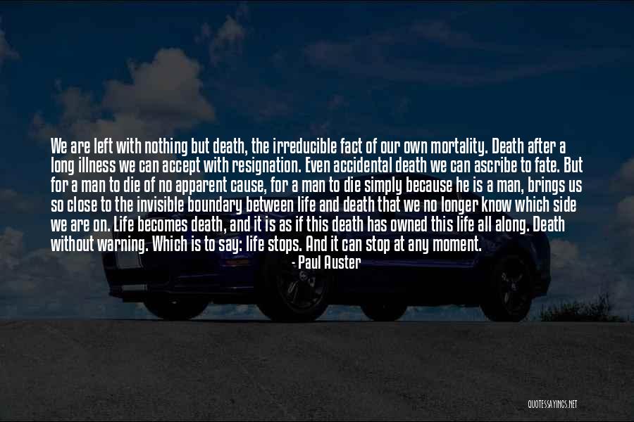 Death And The After Life Quotes By Paul Auster Death And The After Life Quotes By Paul Auster