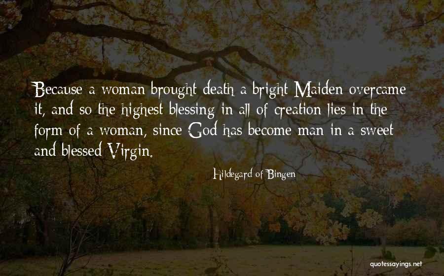 Death And The Maiden Quotes By Hildegard Of Bingen Death And The Maiden Quotes By Hildegard Of Bingen