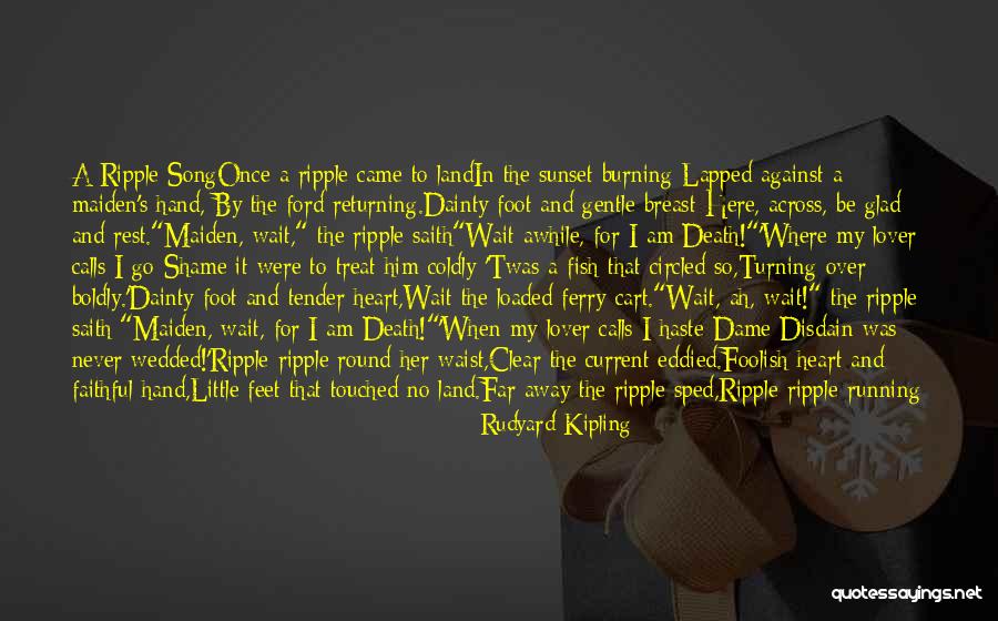 Death And The Maiden Quotes By Rudyard Kipling Death And The Maiden Quotes By Rudyard Kipling