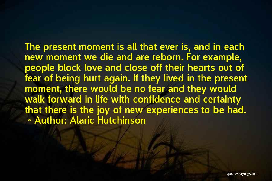 Death And The Present Moment Quotes By Alaric Hutchinson