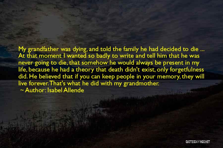 Death And The Present Moment Quotes By Isabel Allende