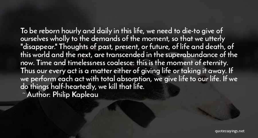 Death And The Present Moment Quotes By Philip Kapleau