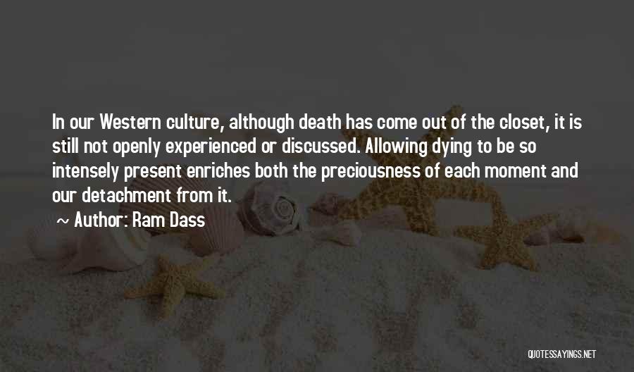 Death And The Present Moment Quotes By Ram Dass