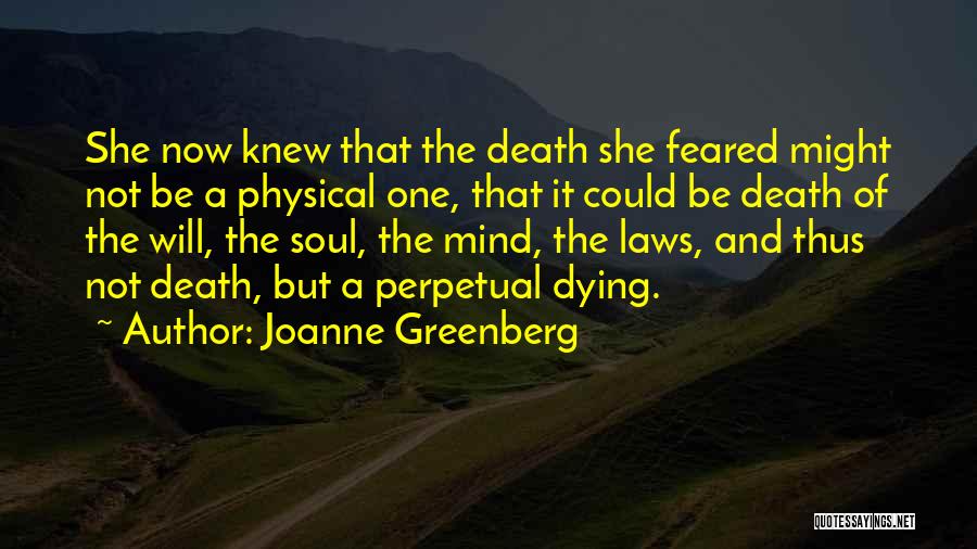 Death And The Soul Quotes By Joanne Greenberg