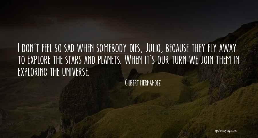 Death And The Stars Quotes By Gilbert Hernandez Death And The Stars Quotes By Gilbert Hernandez