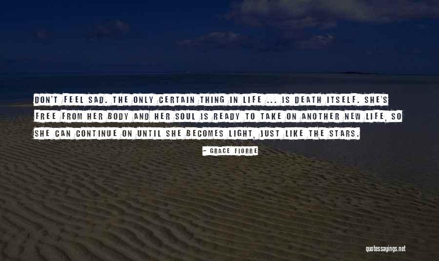 Death And The Stars Quotes By Grace Fiorre Death And The Stars Quotes By Grace Fiorre
