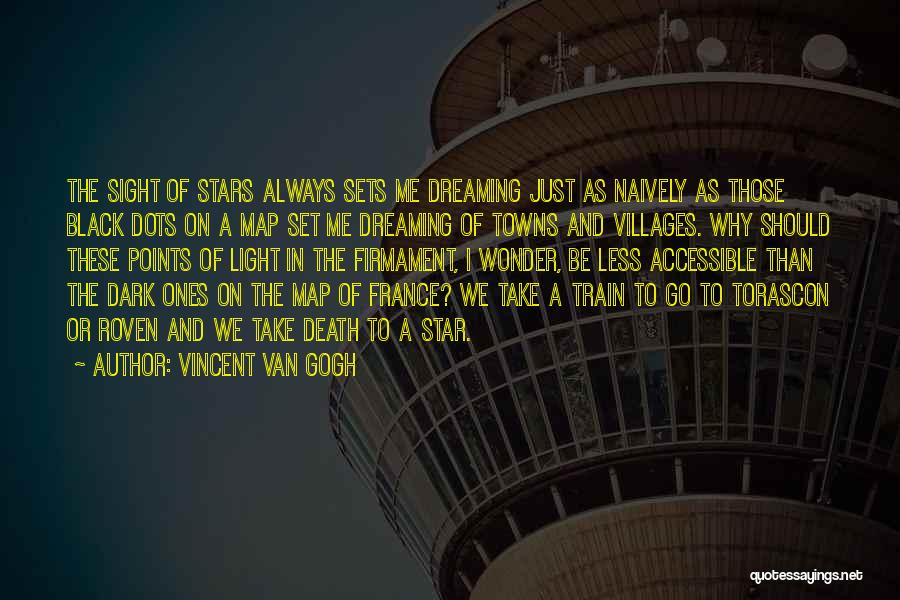 Death And The Stars Quotes By Vincent Van Gogh