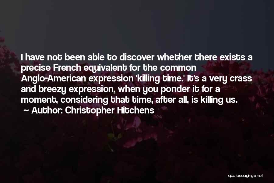 Death And Time Quotes By Christopher Hitchens