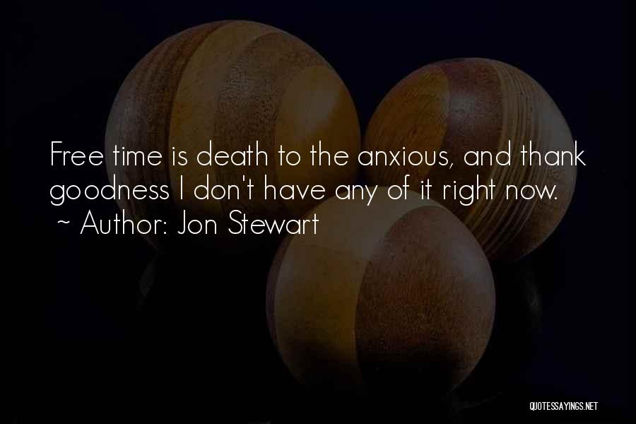 Death And Time Quotes By Jon Stewart