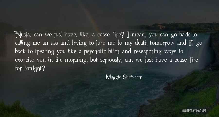 Death And Tomorrow Quotes By Maggie Stiefvater Death And Tomorrow Quotes By Maggie Stiefvater