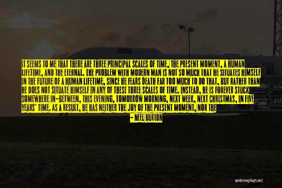 Death And Tomorrow Quotes By Neel Burton Death And Tomorrow Quotes By Neel Burton