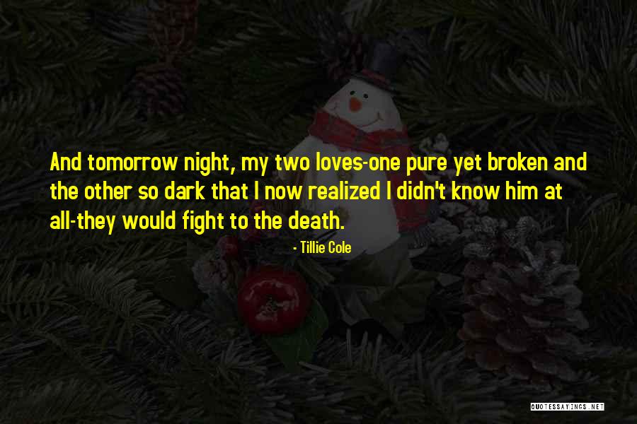 Death And Tomorrow Quotes By Tillie Cole Death And Tomorrow Quotes By Tillie Cole