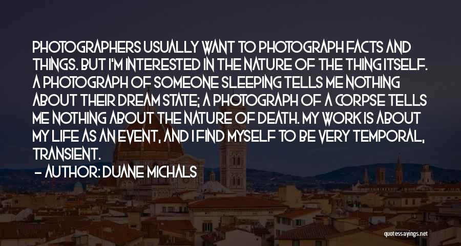 Death And Work Quotes By Duane Michals