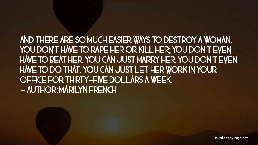 Death And Work Quotes By Marilyn French
