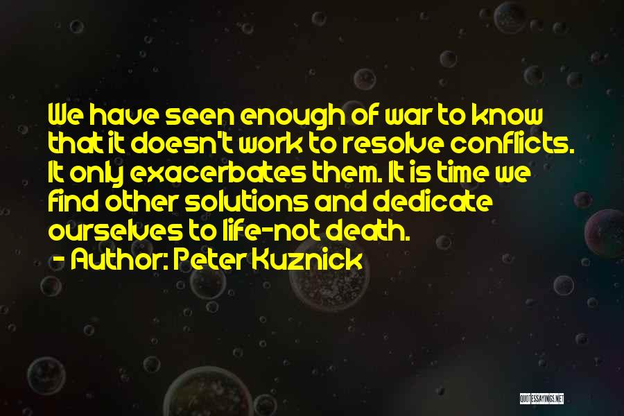 Death And Work Quotes By Peter Kuznick