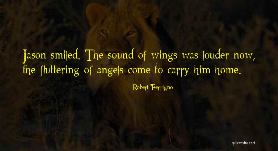 Death Angels Quotes By Robert Ferrigno Death Angels Quotes By Robert Ferrigno
