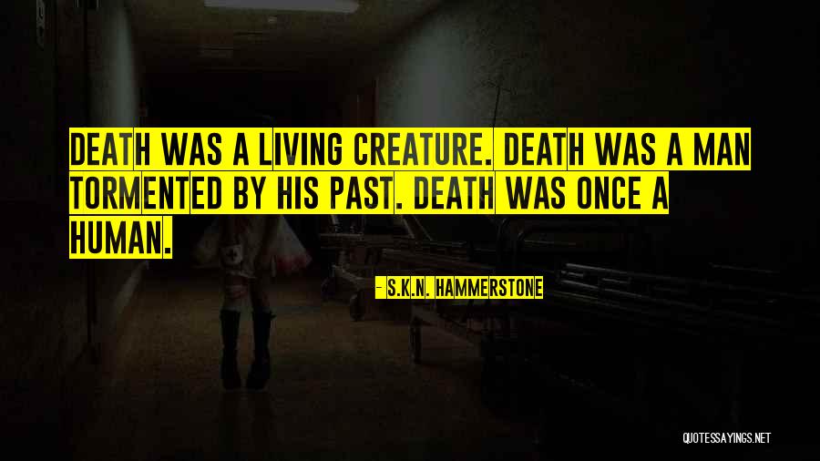 Death Angels Quotes By S.K.N. Hammerstone Death Angels Quotes By S.K.N. Hammerstone