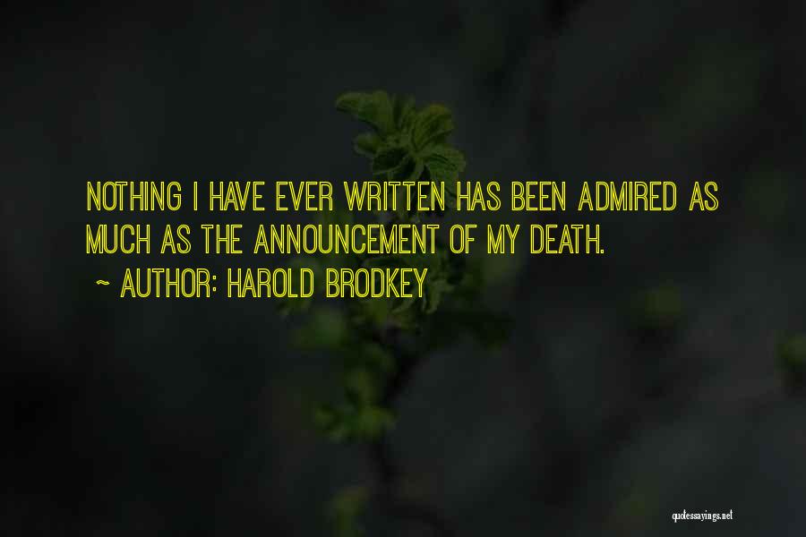 Death Announcements Quotes By Harold Brodkey