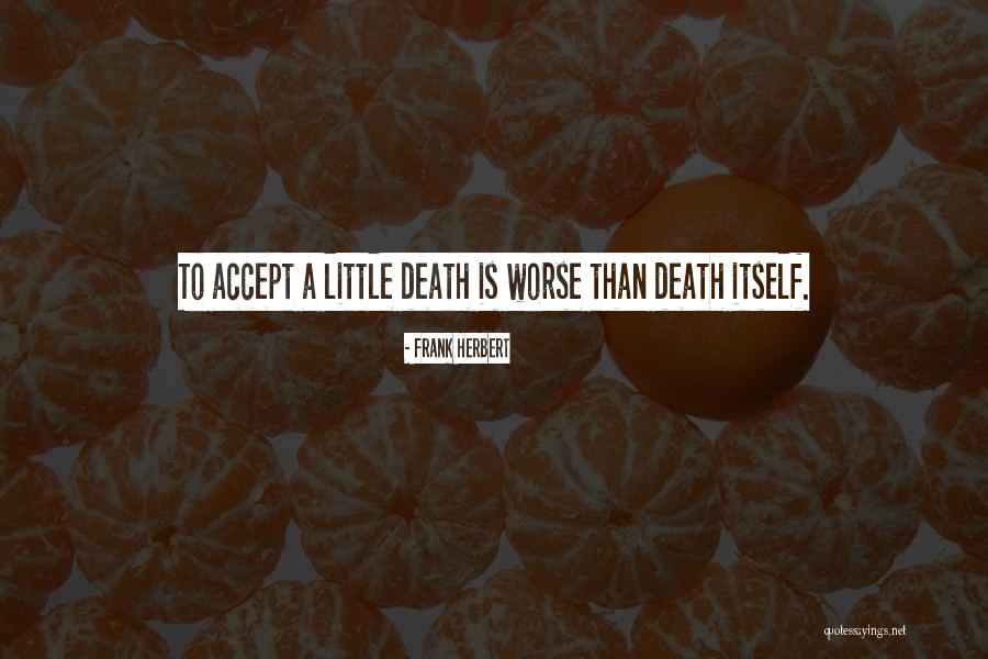 Death Anxiety Quotes By Frank Herbert Death Anxiety Quotes By Frank Herbert