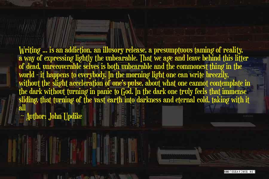 Death Approaches Quotes By John Updike