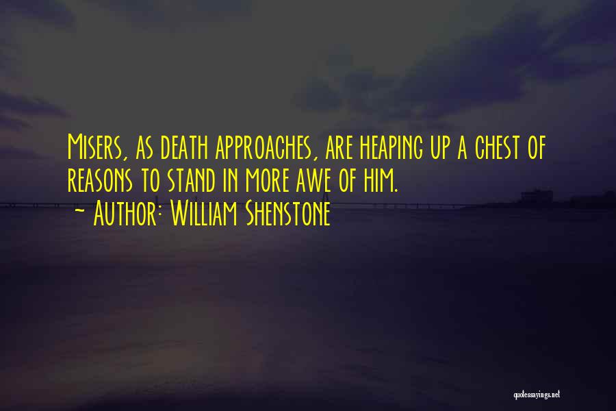 Death Approaches Quotes By William Shenstone