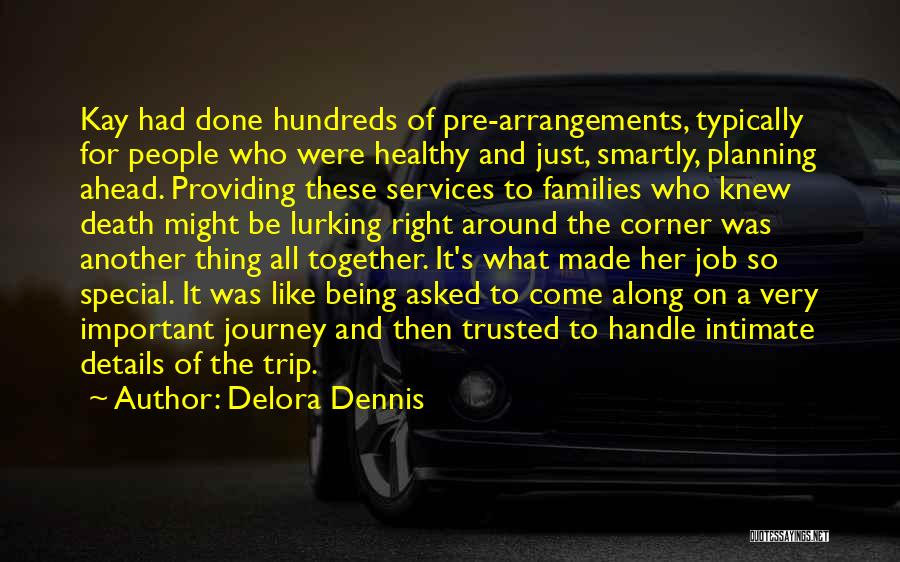 Death Around The Corner Quotes By Delora Dennis