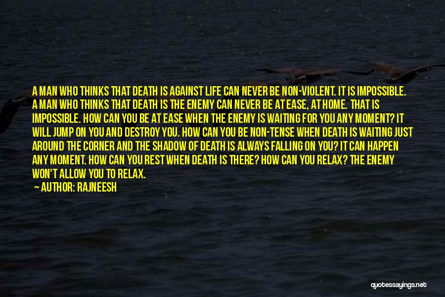 Death Around The Corner Quotes By Rajneesh