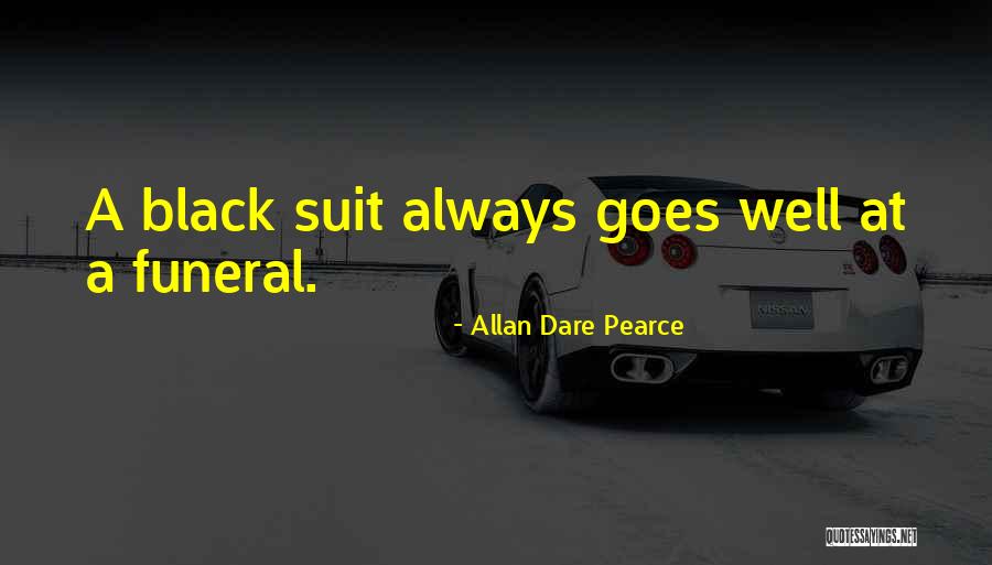 Death At A Funeral Quotes By Allan Dare Pearce