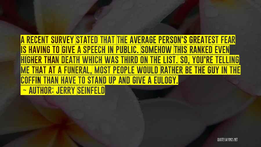 Death At A Funeral Quotes By Jerry Seinfeld Death At A Funeral Quotes By Jerry Seinfeld
