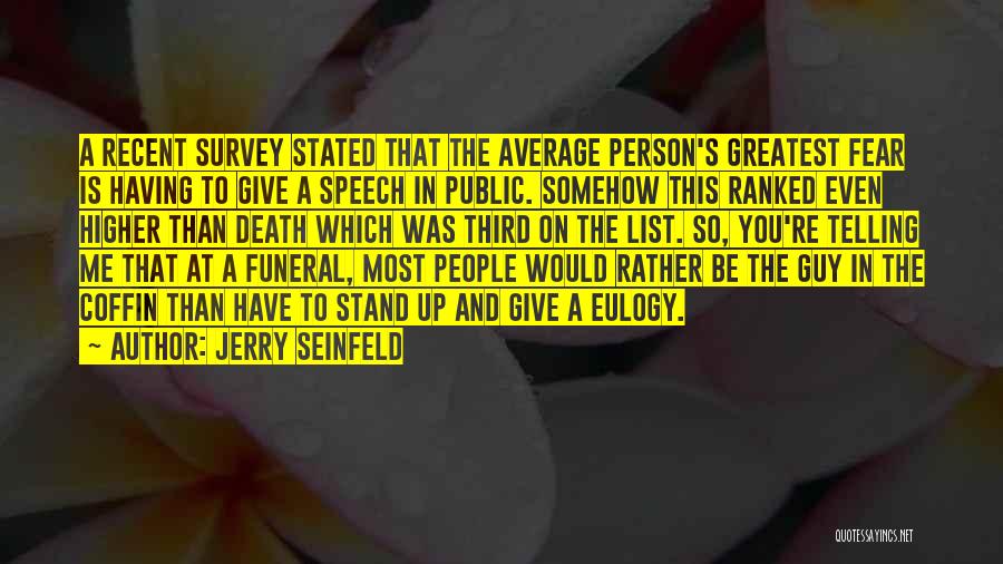 Death At A Funeral Quotes By Jerry Seinfeld