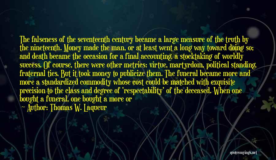 Death At A Funeral Quotes By Thomas W. Laqueur Death At A Funeral Quotes By Thomas W. Laqueur