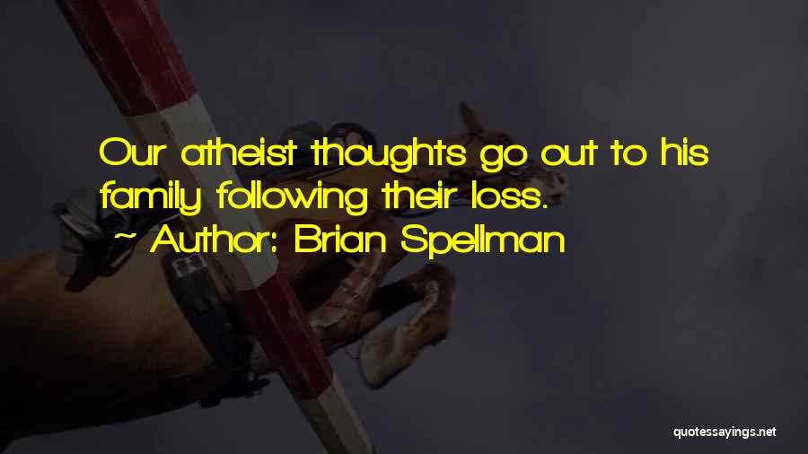 Death Atheist Quotes By Brian Spellman