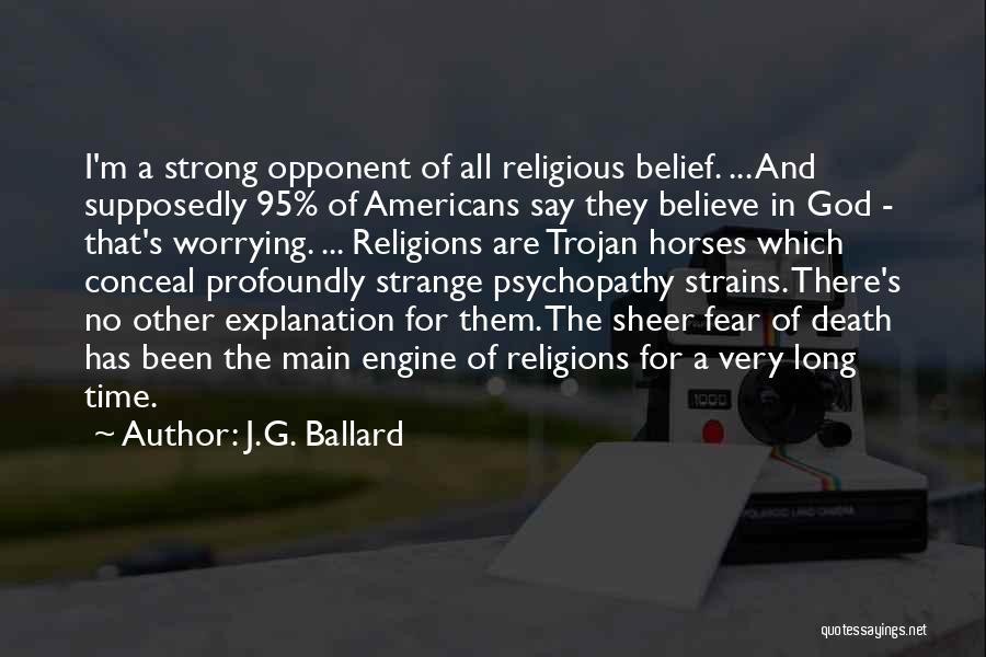 Death Atheist Quotes By J.G. Ballard