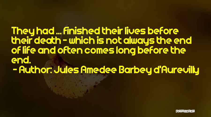 Death Atheist Quotes By Jules Amedee Barbey D'Aurevilly