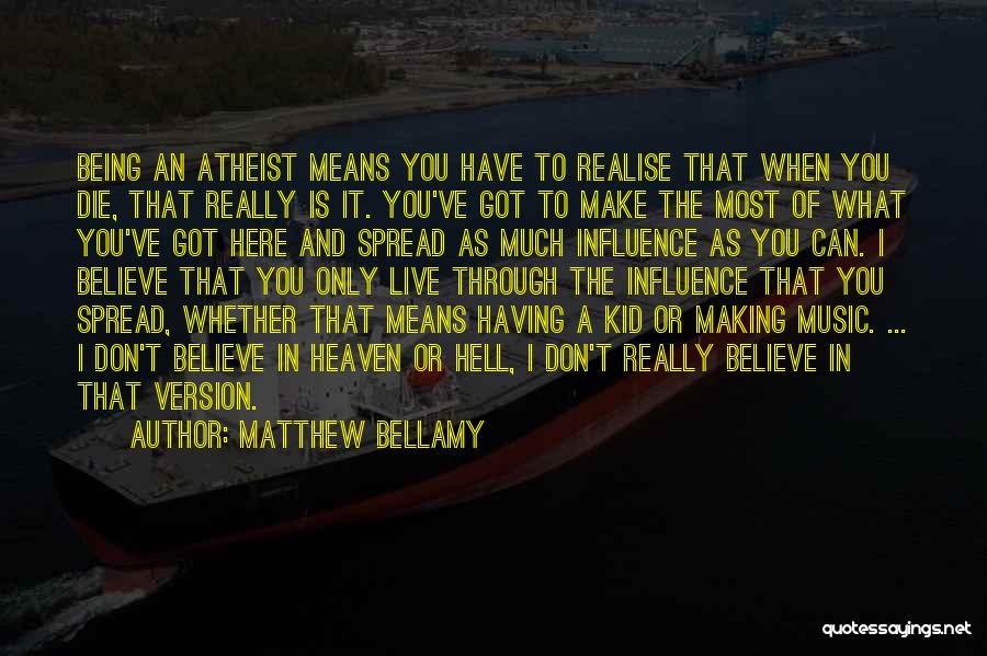 Death Atheist Quotes By Matthew Bellamy