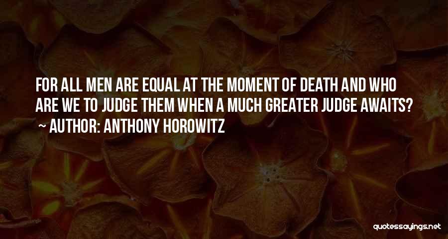 Death Awaits Quotes By Anthony Horowitz
