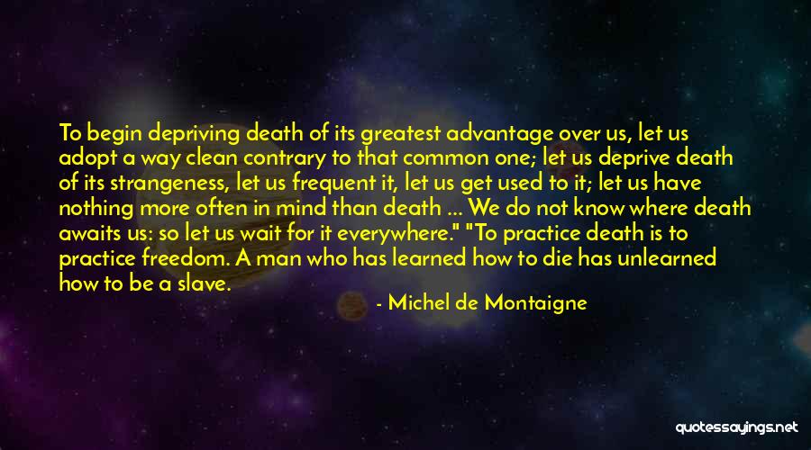 Death Awaits Quotes By Michel De Montaigne